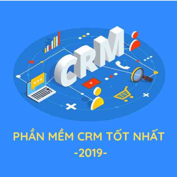 Phần mềm crm tốt nhất 2019